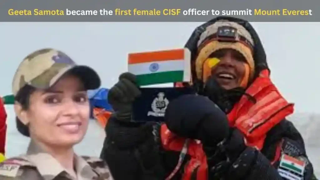 Geeta Samota became the first female CISF officer to summit Mount Everest