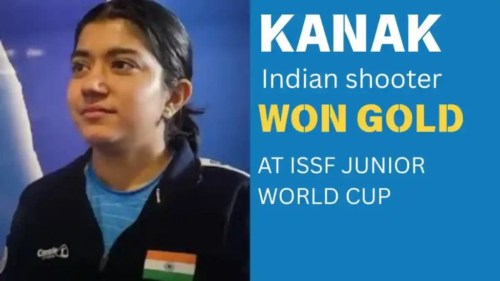 Indian shooter Kanak won gold at the ISSF Junior World Cup 2025