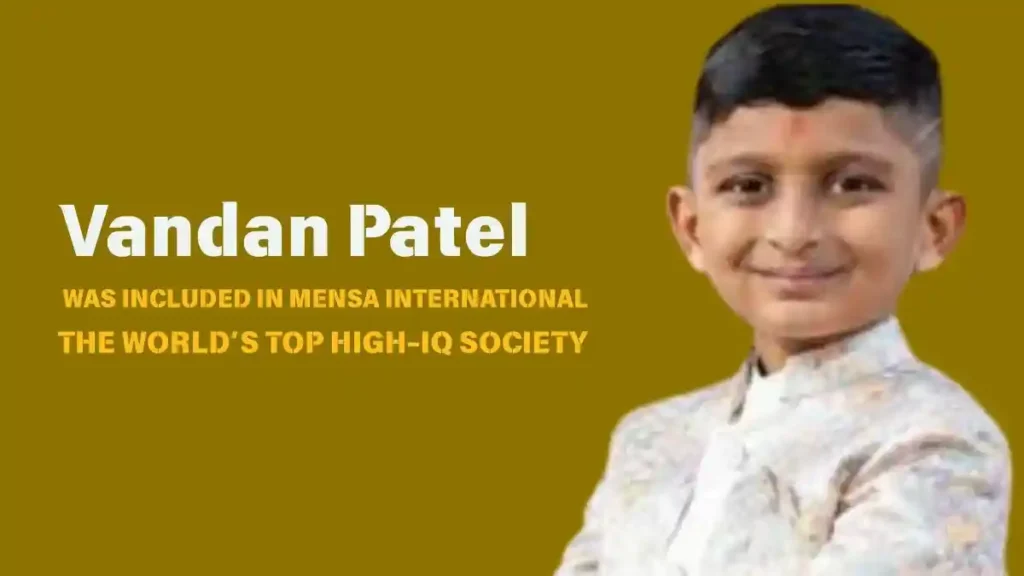 Vandan Patel was included in Mensa International
