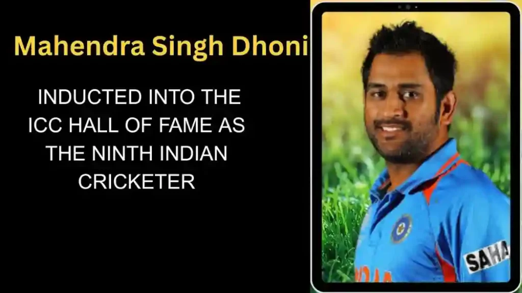 Mahendra Singh Dhoni inducted into the ICC Hall of Fame as the ninth Indian cricketer