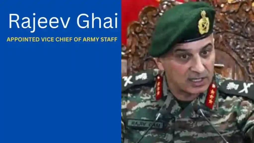 Rajeev Ghai appointed Vice Chief of Army Staff