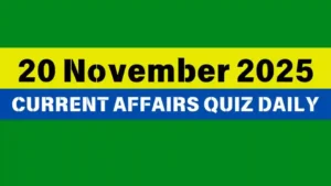 Read more about the article 20 November 2025 Daily Current Affairs Quiz : Boost Your Knowledge Today