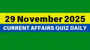 Read more about the article 29 November 2025 Daily Current Affairs Quiz : Boost Your Knowledge Today