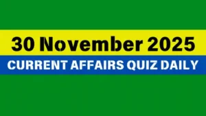 Read more about the article 30 November 2025 Daily Current Affairs Quiz : Boost Your Knowledge Today
