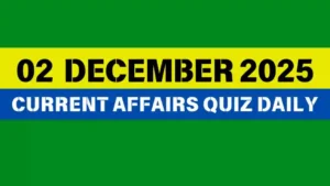 Read more about the article 02 December 2025 Daily Current Affairs Quiz : Boost Your Knowledge Today
