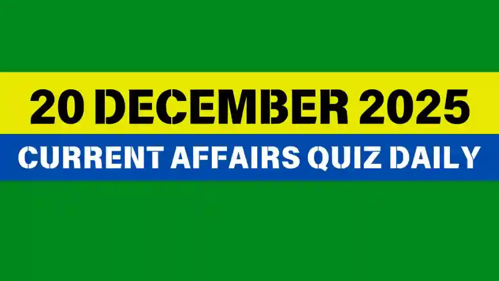 20 December 2025 Daily Current Affairs Quiz
