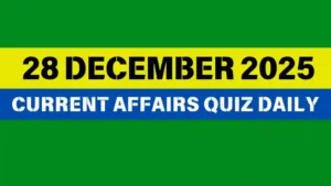 Read more about the article 28 December 2025 Daily Current Affairs Quiz : Boost Your Knowledge Today