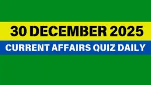 Read more about the article 30 December 2025 Daily Current Affairs Quiz : Boost Your Knowledge Today