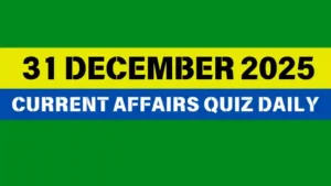 Read more about the article 31 December 2025 Daily Current Affairs Quiz : Boost Your Knowledge Today