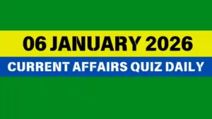 Read more about the article 06 January 2026 Daily Current Affairs Quiz : Boost Your Knowledge Today